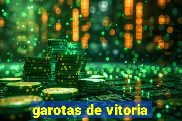 garotas de vitoria